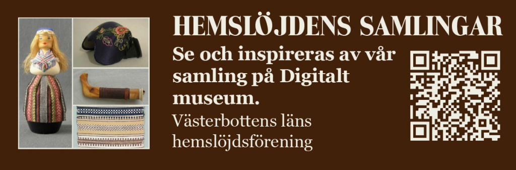 Banner för Västerbottens läns hemslöjdsförening på Digitalt museum i Hemslöjdens samlingar